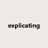 explicating是什么意思