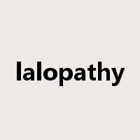 lalopathy是什么意思