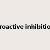 proactive inhibition是什么意思