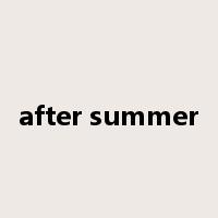 after summer是什么意思