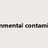 environmental contamination是什么意思