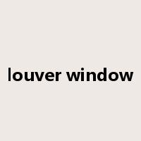 louver window是什么意思