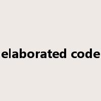 elaborated code是什么意思