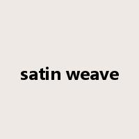 satin weave是什么意思
