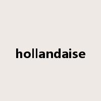 hollandaise是什么意思