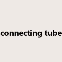 connecting tube是什么意思