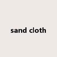sand cloth是什么意思