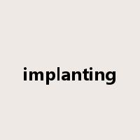 implanting是什么意思