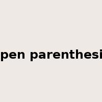 open parenthesis是什么意思