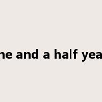 one and a half years是什么意思