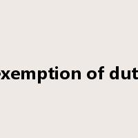 exemption of duty是什么意思