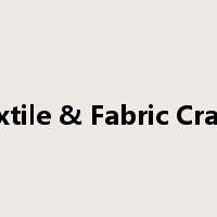 Textile & Fabric Crafts是什么意思