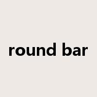 round bar是什么意思