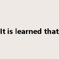 It is learned that是什么意思