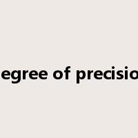 Degree of precision是什么意思