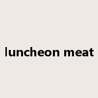 luncheon meat是什么意思