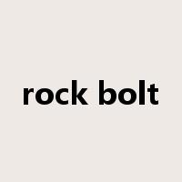 rock bolt是什么意思
