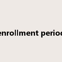 enrollment period是什么意思