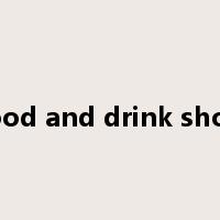 food and drink shop是什么意思