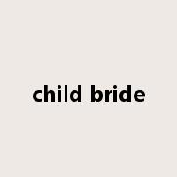 child bride是什么意思