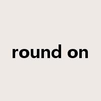 round on是什么意思