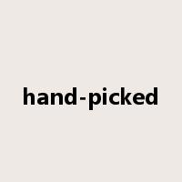 hand-picked是什么意思