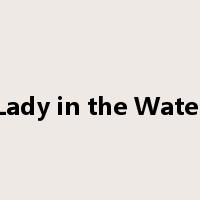 Lady in the Water是什么意思