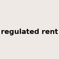 regulated rent是什么意思