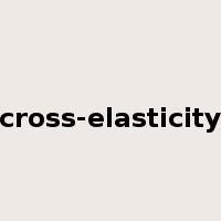 cross-elasticity是什么意思