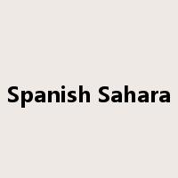 Spanish Sahara是什么意思