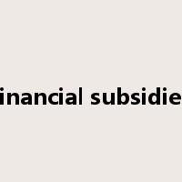 financial subsidies是什么意思