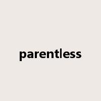parentless是什么意思