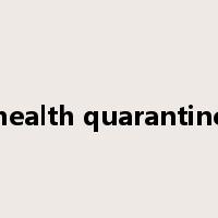 health quarantine是什么意思