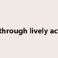 teach through lively activities是什么意思