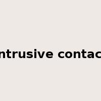 intrusive contact是什么意思