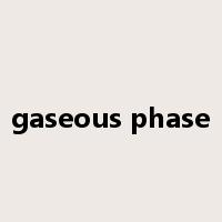 gaseous phase是什么意思