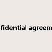 confidential agreement是什么意思