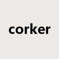 corker是什么意思
