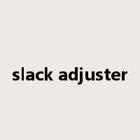 slack adjuster是什么意思