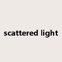 scattered light是什么意思