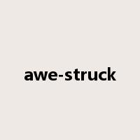 awe-struck是什么意思