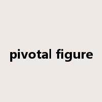 pivotal figure是什么意思