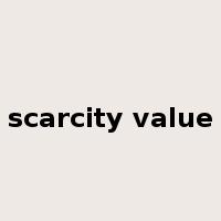 scarcity value是什么意思