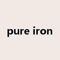pure iron是什么意思
