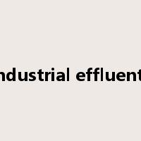 industrial effluents是什么意思