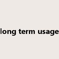 long term usage是什么意思