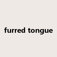 furred tongue是什么意思