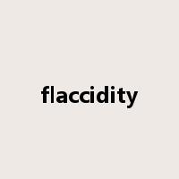 flaccidity是什么意思