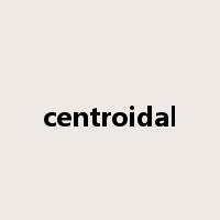 centroidal是什么意思