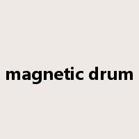 magnetic drum是什么意思